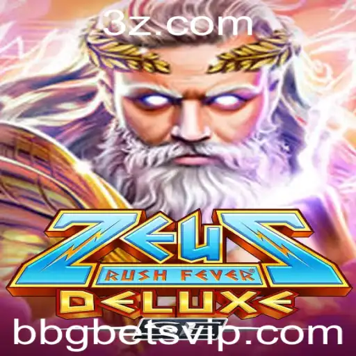 bbg bet - Descubra o Empolgante Jogo ZeusRushFeverDeluxeSE